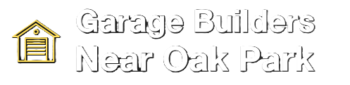 Garage Builders Near Oak Park